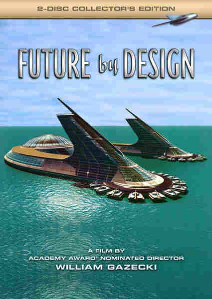 Future by Design (2006) starring William Gazecki on DVD on DVD