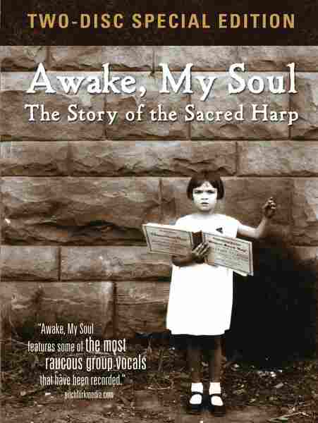 Awake, My Soul: The Story of the Sacred Harp (2006) starring Jim Carnes on DVD on DVD