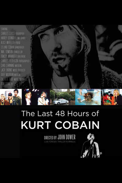 The Last 48 Hours of Kurt Cobain (2007) starring Charles Cross on DVD on DVD