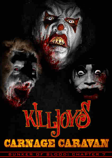 Bunker of Blood 07: Killjoys Carnage Caravan (2019) starring BangTheClown on DVD on DVD