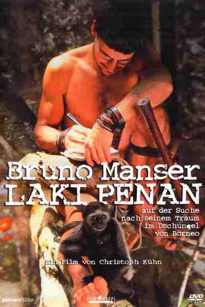 Bruno Manser - Laki Penan (2007) with English Subtitles on DVD on DVD