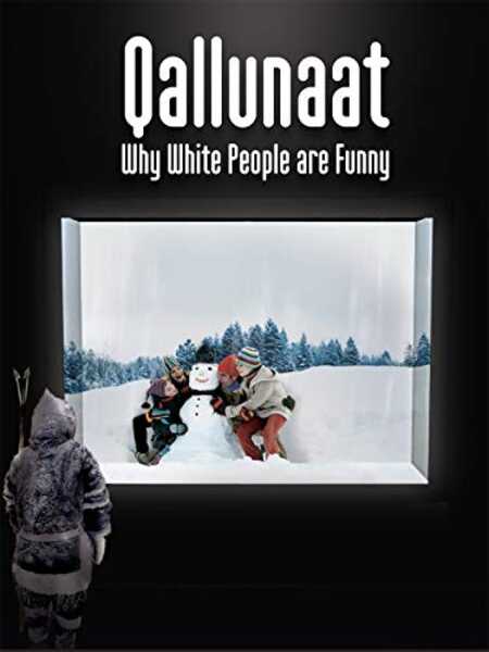 Qallunaat! Why White People Are Funny (2007) with English Subtitles on DVD on DVD