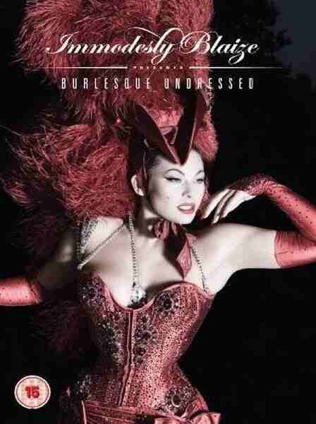 Burlesque Undressed (2010) starring Immodesty Blaize on DVD on DVD