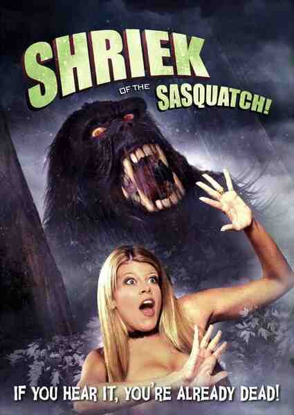 Shriek of the Sasquatch! (2011) starring Sarah French on DVD on DVD