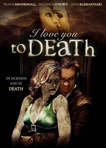 I Love You to Death (2012) starring Travis Mendenhall on DVD on DVD
