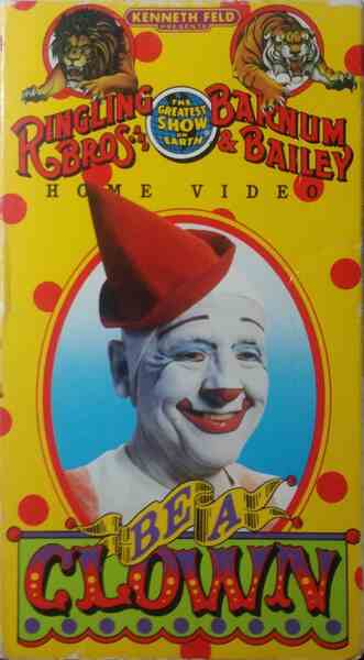 Ringling Bros. and Barnum & Bailey Circus: Be a Clown (1987) starring Ruth Chaddock on DVD on DVD
