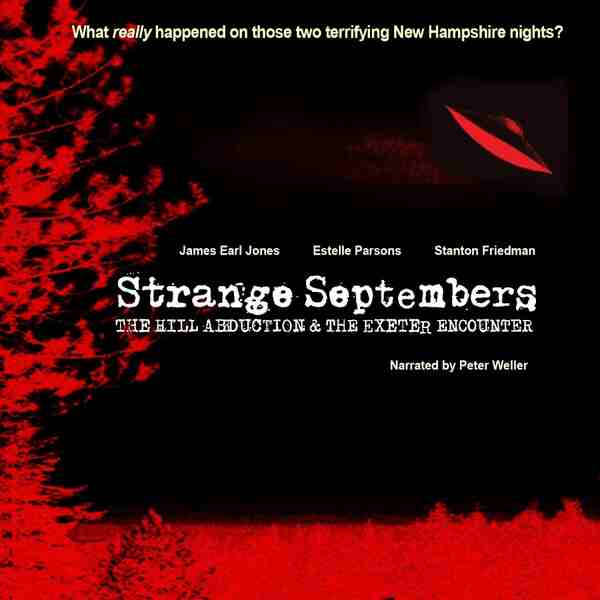 Strange Septembers: The Hill Abduction & the Exeter Encounter (2011) starring Stanton Friedman on DVD on DVD