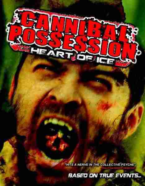 Cannibal Possession: Heart of Ice (2012) starring Robert Brightman on DVD on DVD