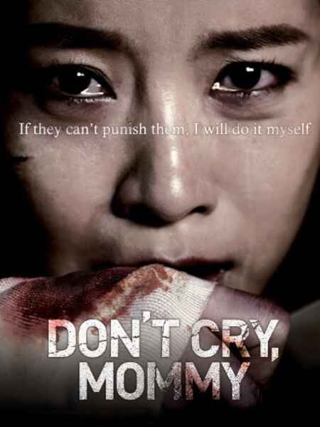 Don't Cry, Mommy (2012) with English Subtitles on DVD on DVD