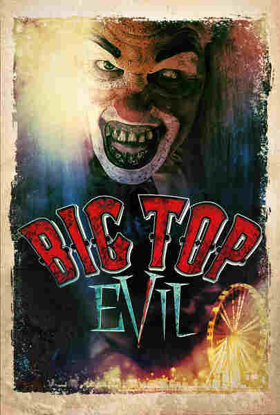 Big Top Evil (2019) starring Sean Haitz on DVD on DVD