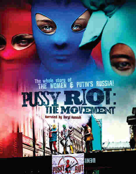 Pussy Riot: The Movement (2013) starring Mariya Alyokhina on DVD on DVD
