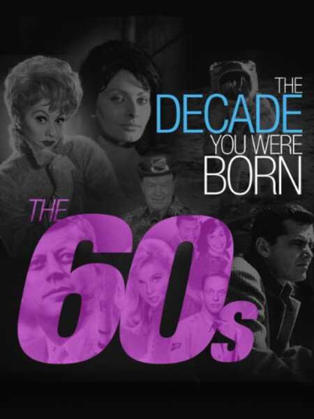 The Decade You Were Born: The 1960's (2011) starring N/A on DVD on DVD