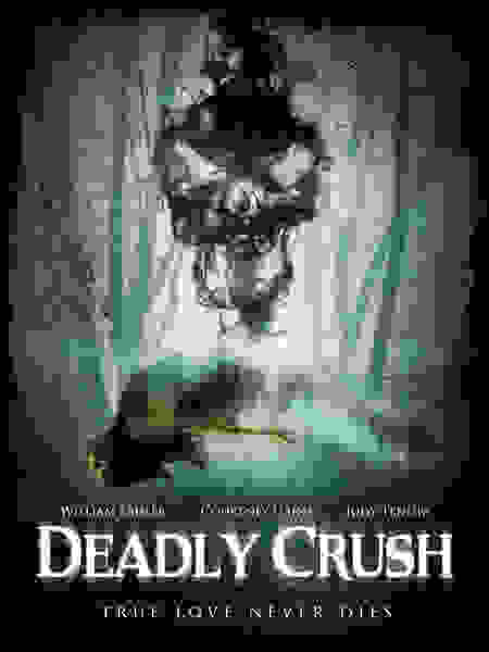 Deadly Crush (2018) starring William Sadler on DVD on DVD