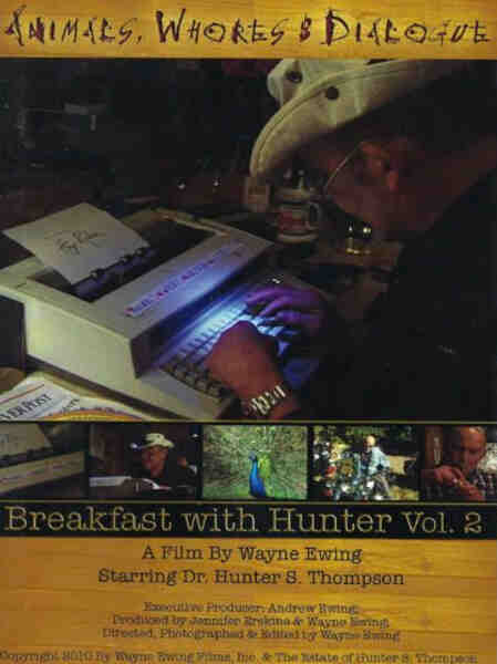 Animals, Whores & Dialogue: Breakfast with Hunter Vol. 2 (2010) starring Hunter S. Thompson on DVD on DVD