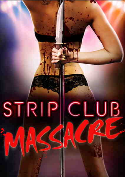 Strip Club Massacre (2017) starring Alicia Watson on DVD on DVD