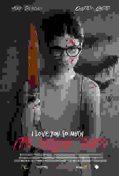 I Love You So Much It's Killing Them (2016) starring Alex Duncan on DVD on DVD
