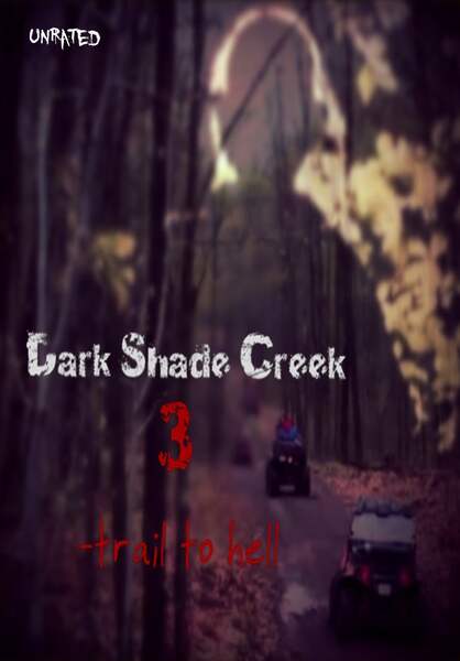 Dark Shade Creek 3: Trail to Hell (2017) starring Travis Beal on DVD on DVD
