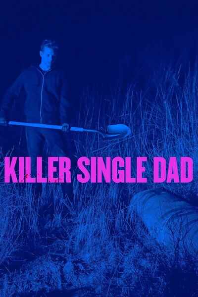 Killer Single Dad (2018) starring Kaitlyn Black on DVD on DVD